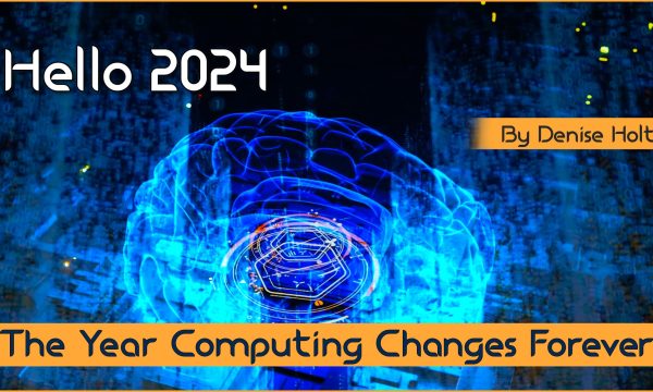 Hello 2024 — The Year Computing Changes Forever